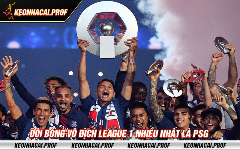 Doi bong vo dich League 1 nhieu nhat la PSG Đội bóng vô địch League 1 nhiều nhất là PSG