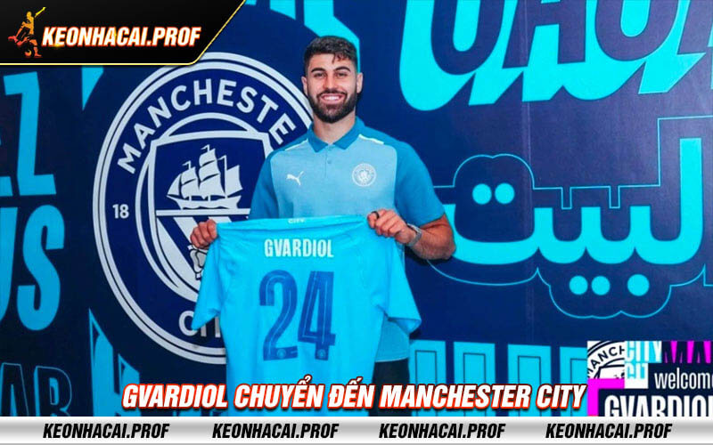 Gvardiol chuyen den Manchester City Gvardiol chuyển đến Manchester City