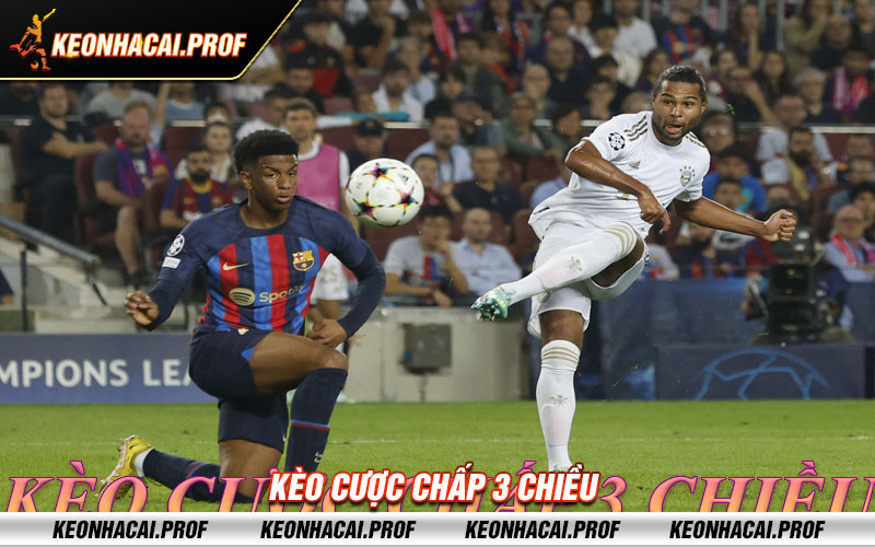 Keo cuoc chap 3 chieu Kèo cược chấp 3 chiều