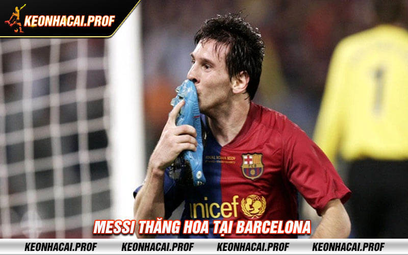 Messi thang hoa tai Barcelona Messi thăng hoa tại Barcelona