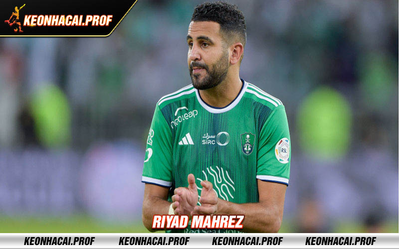 Riyad Mahrez Riyad Mahrez