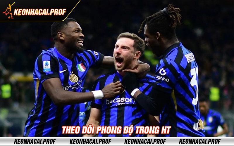 Theo doi phong do trong HT Theo dõi phong độ trong HT