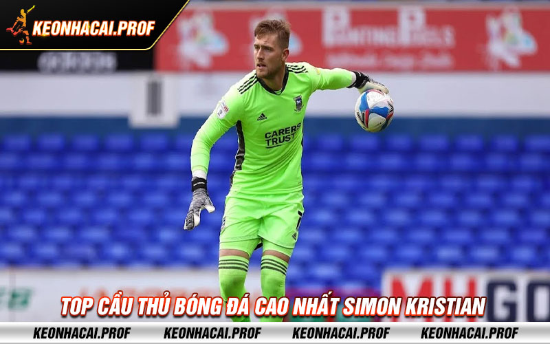 Top cau thu bong da cao nhat Simon Kristian Top cầu thủ bóng đá cao nhất - Simon Kristian